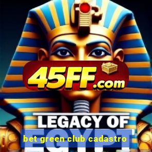 bet green club cadastro